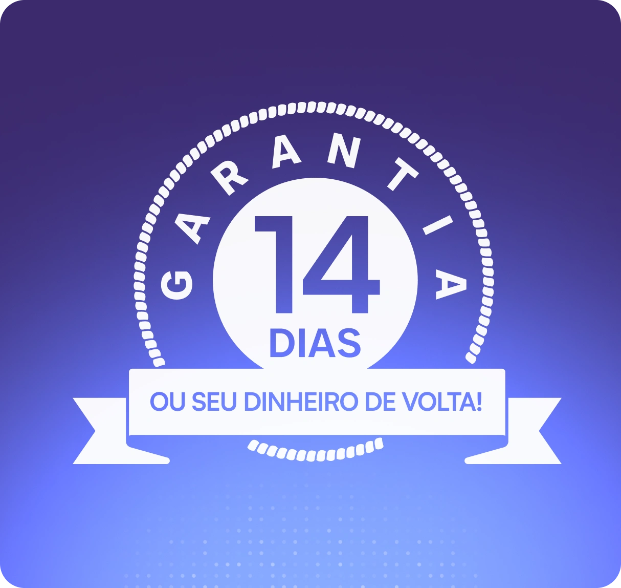 Selo de garantia de 14 dias ou seu dinheiro de volta
