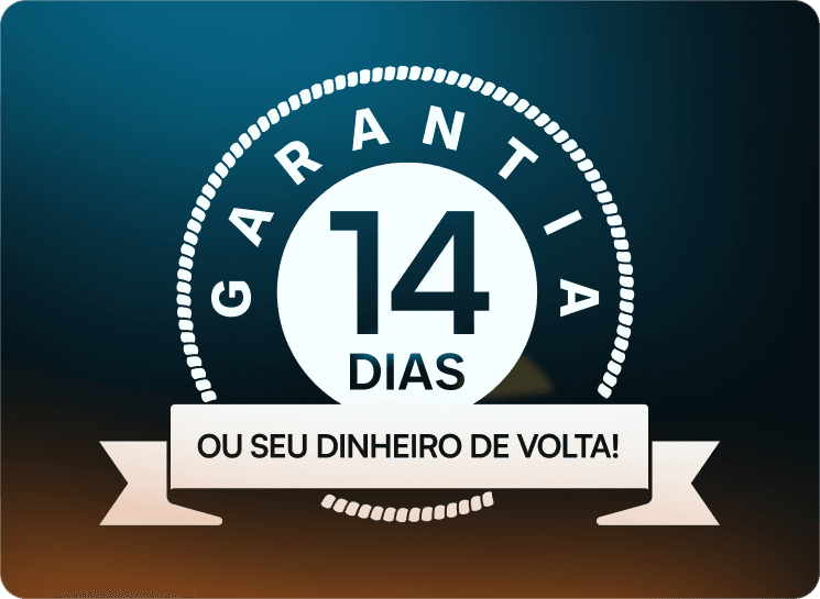 Garantia de 14 dias ou seu dinheiro de volta